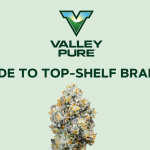 Buyer's Guide To Top-Shelf Cannabis Brands At Valley Pure